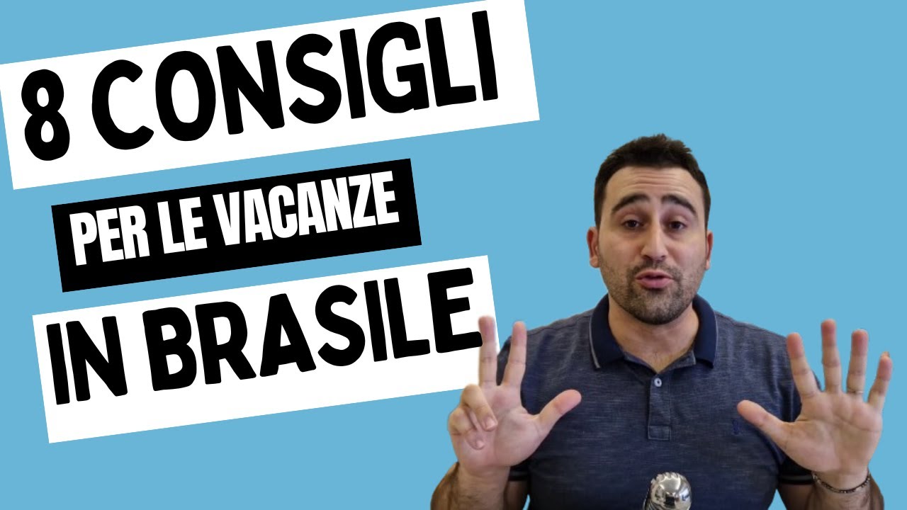 8 Consigli per le vacanze in Brasile