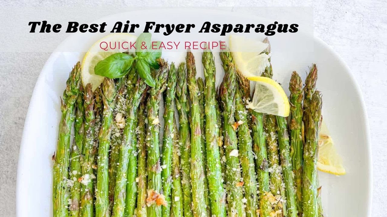 Air Fryer Asparagus. Perfect Every Time!