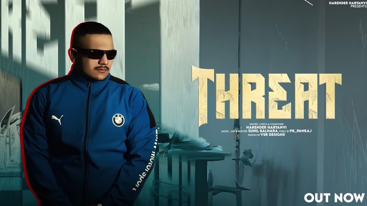 THREAT (Official Video) Harender Haryanvi | New Haryanvi Songs 2025 | Latest Haryanvi Song