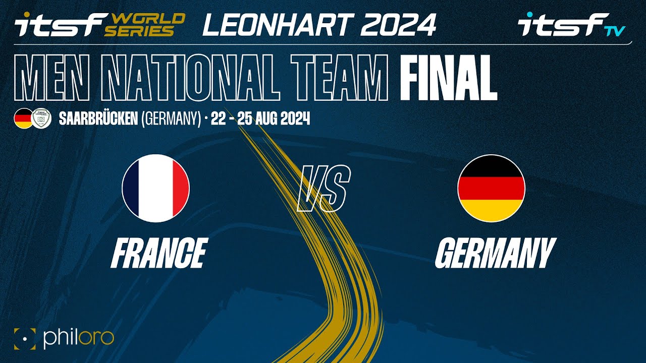France vs Germany - Final - ITSF 2024 World Series Leonhart Men National Team