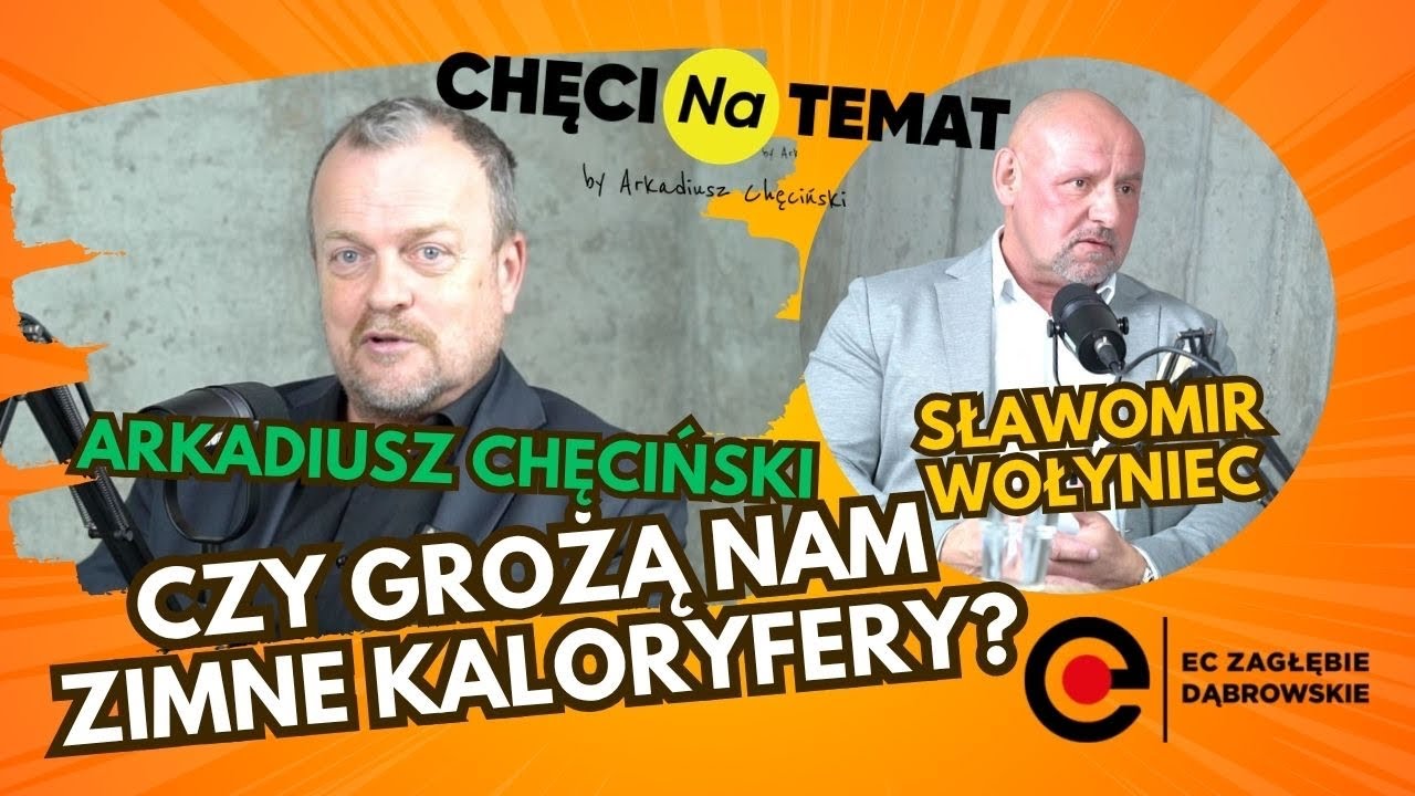 ChęciNaTemat odc. 12: W Sosnowcu kaloryfery będą zimne? Sławomir Wołyniec z EC Zagłębie Dąbrowskie 