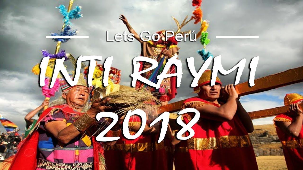 Inti Raymi 2018 - Let's Go Peru