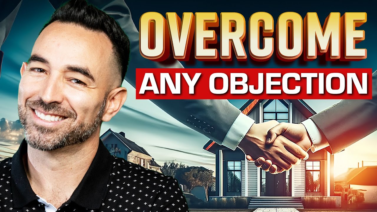 How to Handle Objections Like a PRO Real Estate Agent! | Boost Confidence and See Results!