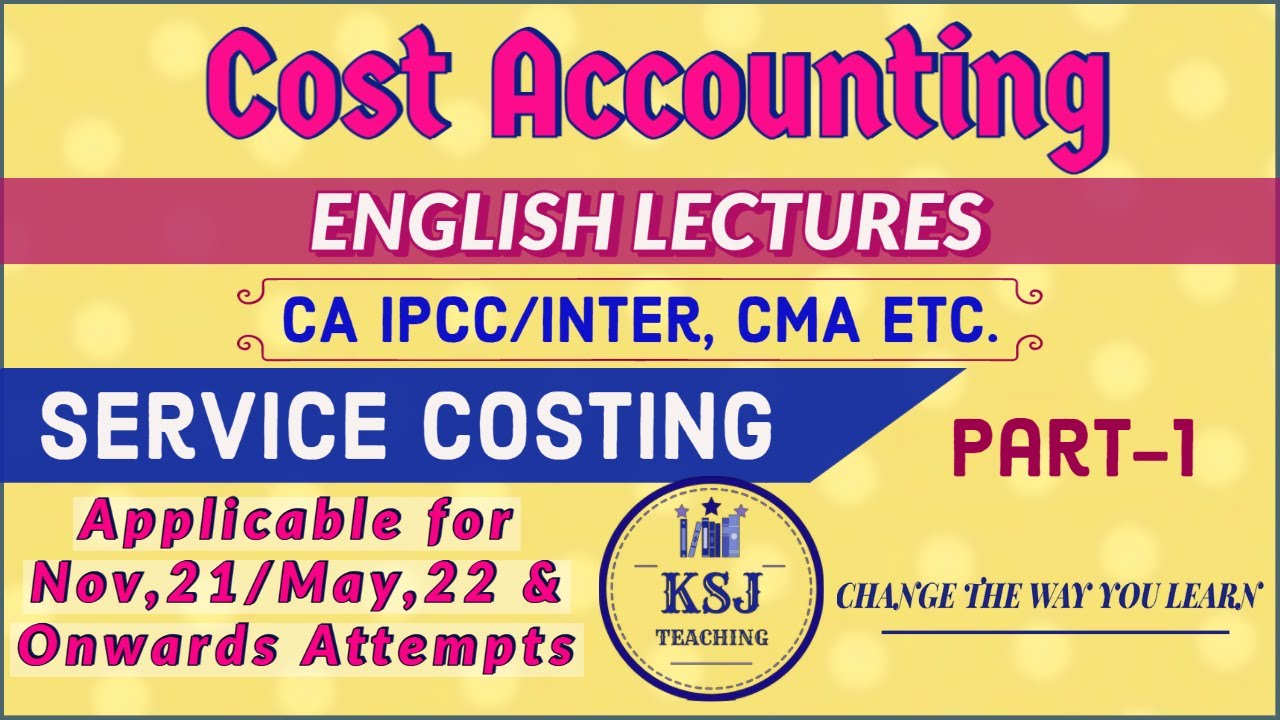 Lecture-130 || Cost Accounting || CA/CMA Intermediate || Service Costing || Part-1