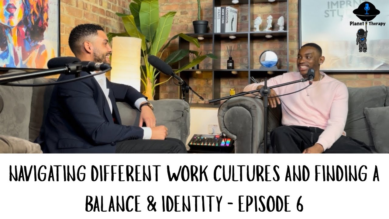 Navigating Different Work Cultures And Finding a Balance & Identity - Episode 6
