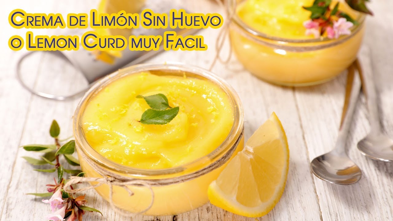 Crema de Limon Sin Huevo o Lemon Curd muy Facil