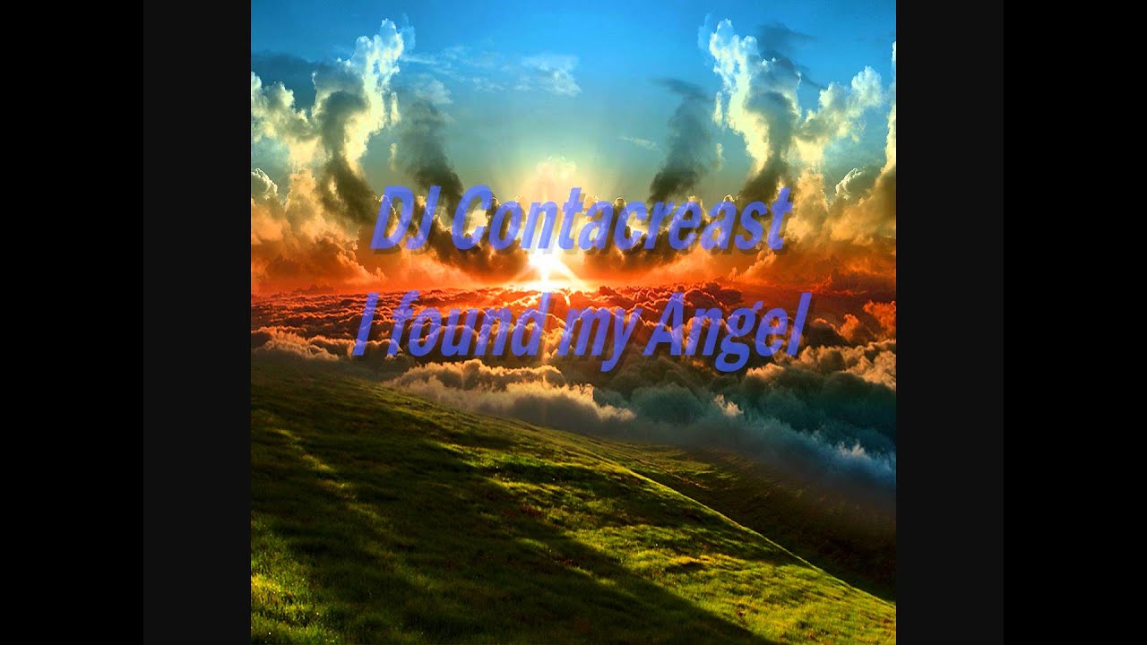 DJ Contacreast - I found my Angel