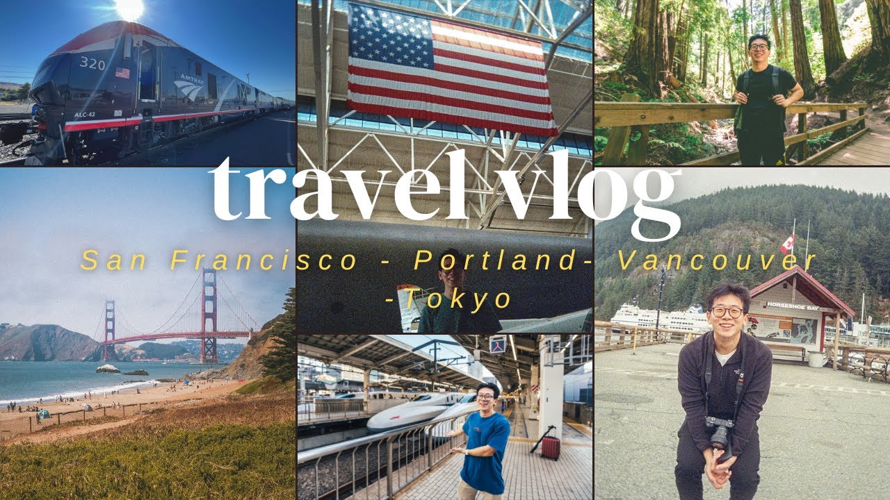 travel vlog | complete | San Francisco / Portland / Vancouver / Tokyo
