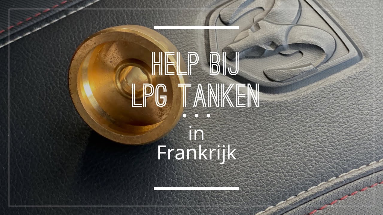 HELP BIJ LPG TANKEN IN FRANKRIJK MET DE RAM