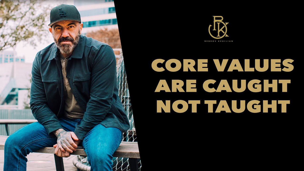 Core Values are Caught not Taught