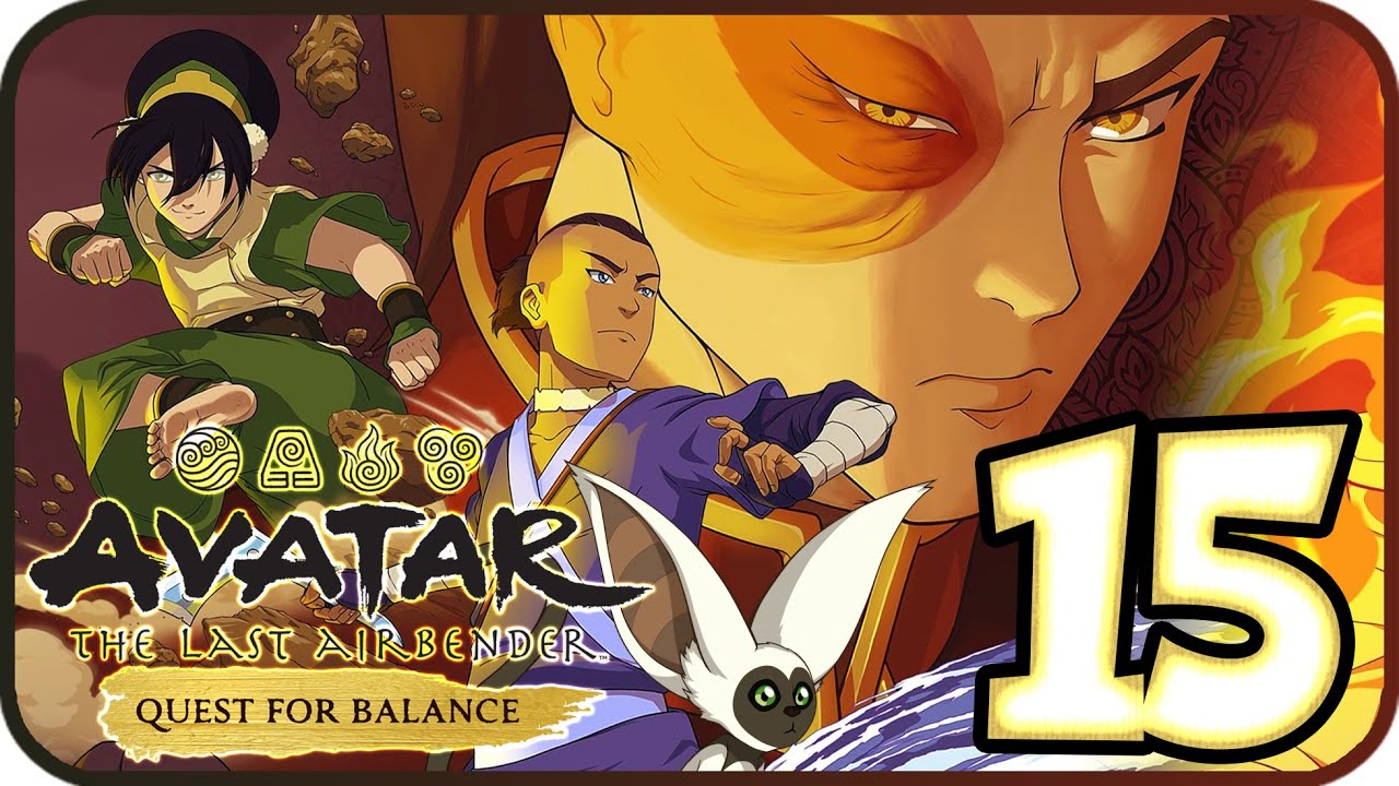 Avatar: The Last Airbender - Quest for Balance 100% Walkthrough Part 15 (PS4) Book 3 - Ch. 15