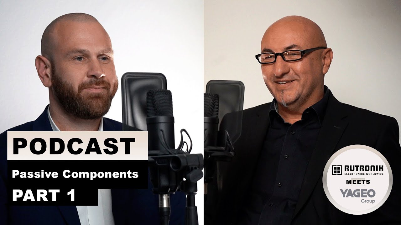 Rutronik x Yageo Podcast: Journey into the Dynamic World of Passive Components | Part 1