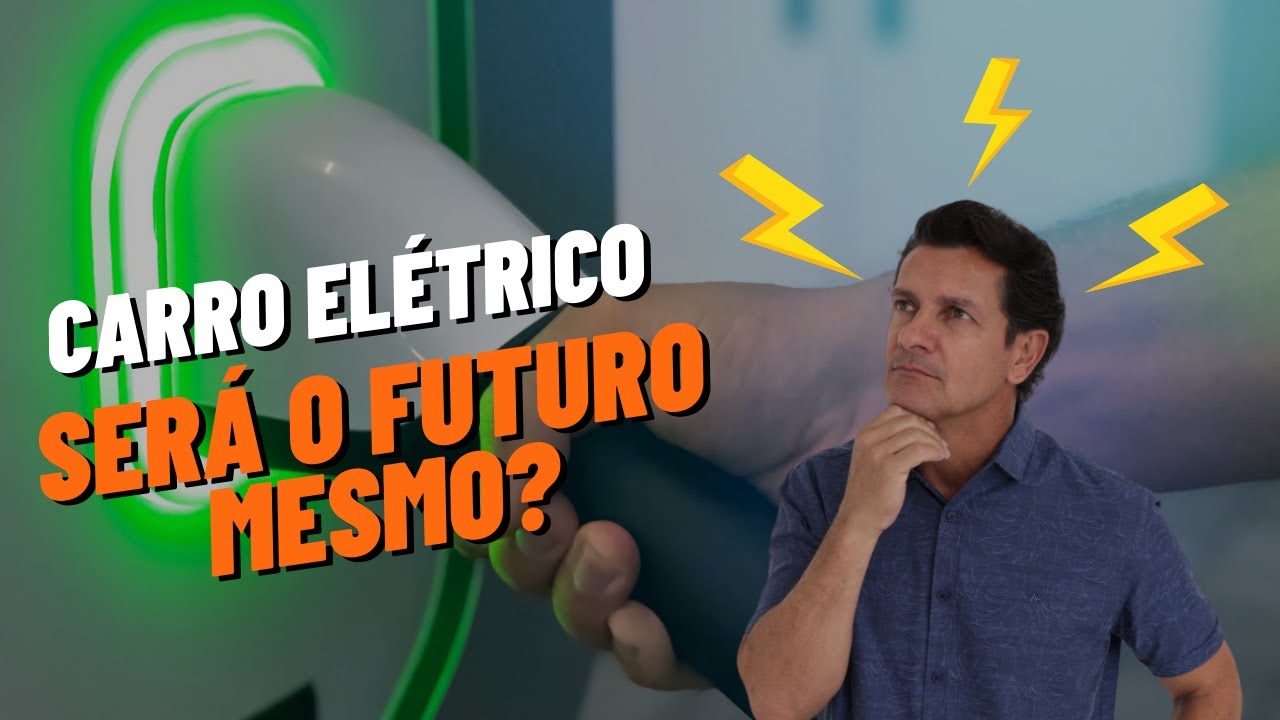 Carro elétrico vale a pena mesmo? Qual o seu futuro?