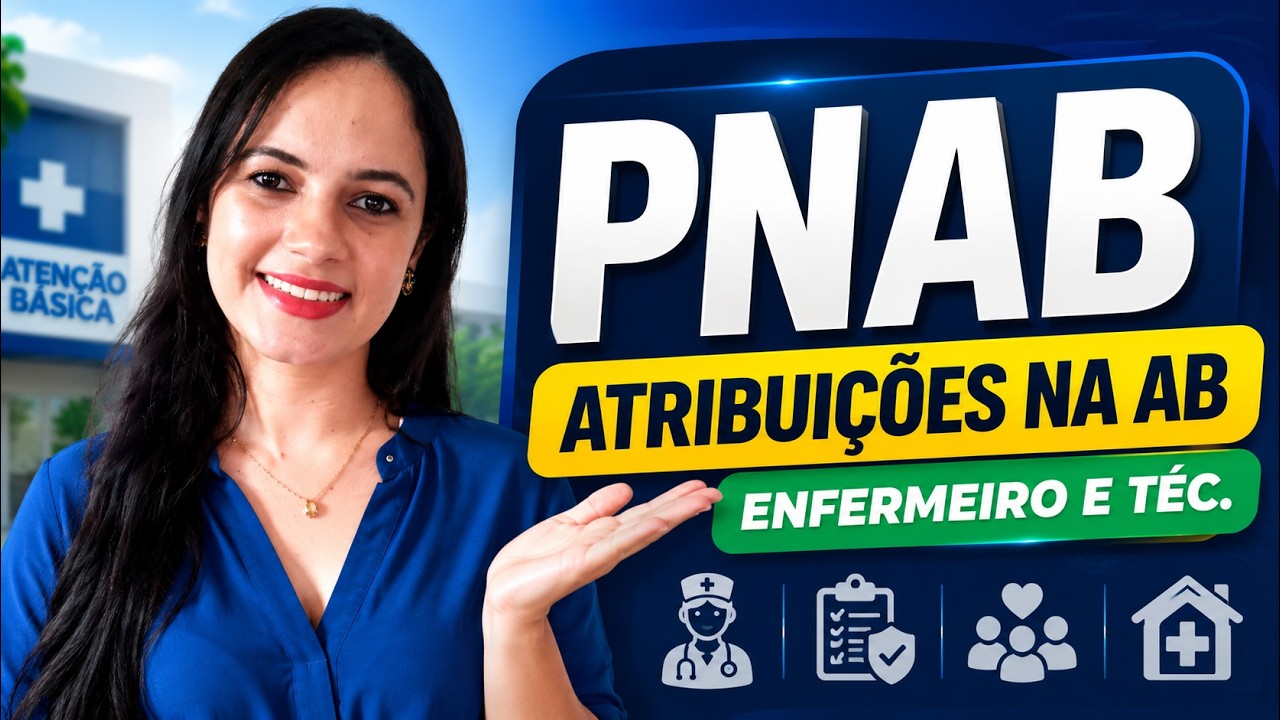 PNAB - Atribuições do Enfermeiro e Téc. de Enfermagem na Atenção Básica (Profª Juliana Mello)