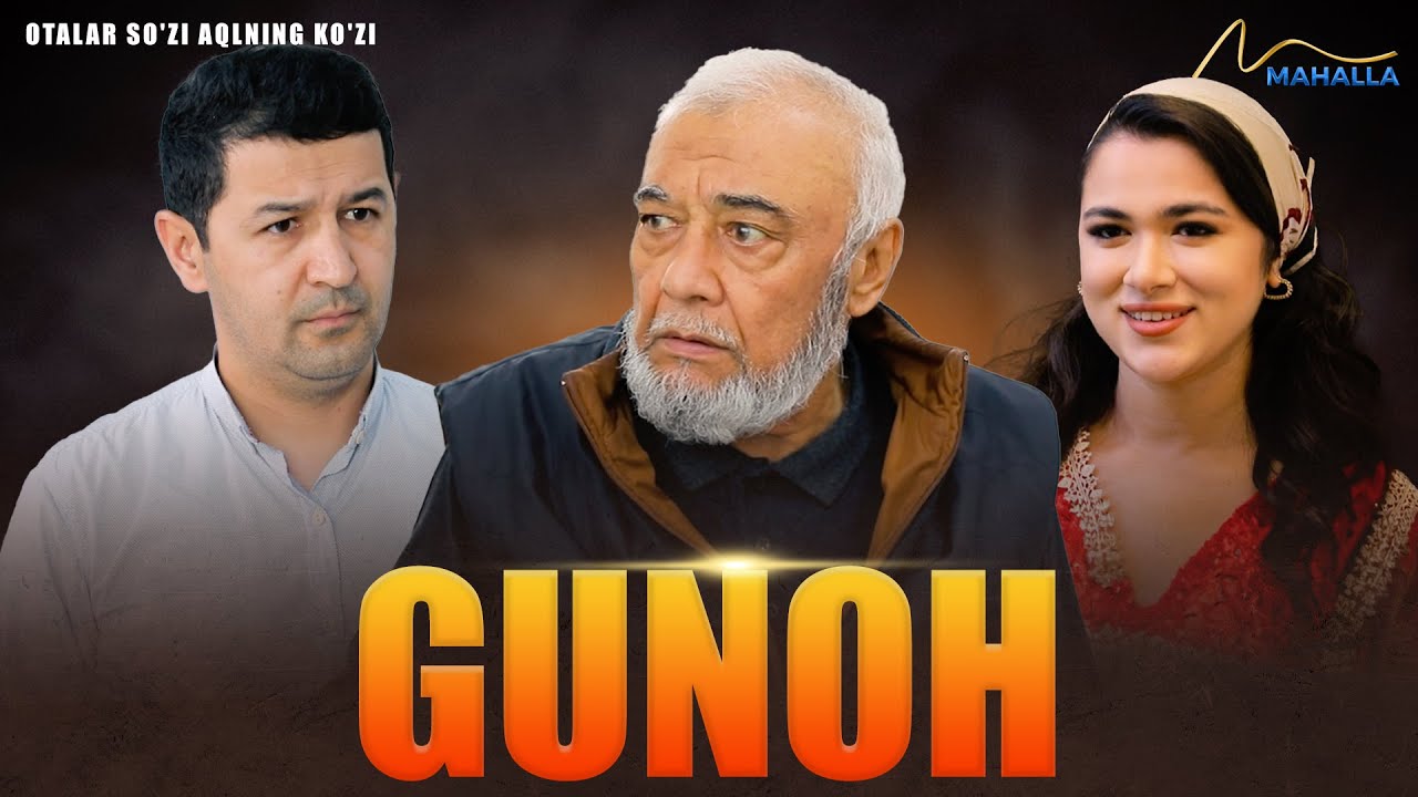 Gunoh | Otalar so'zi aqlning ko'zi #uzbekkino #mahallatv #kino