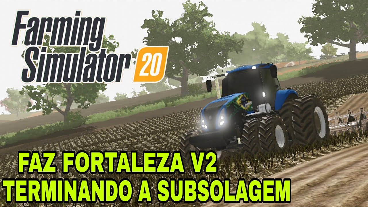 🚜 FS 20 🚜 FAZ FORTALEZA SUBSOLANDO COM O T8 CHIPADO 🚜🎮🇧🇷