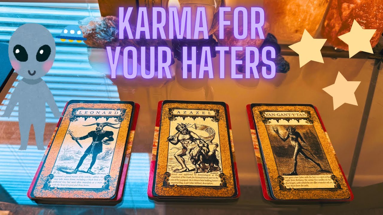 What is the KARMA for your haters/enemies?👽🛸🌌Pick a card
