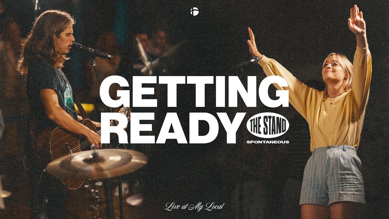 Getting Ready & The Stand | My Local Worship