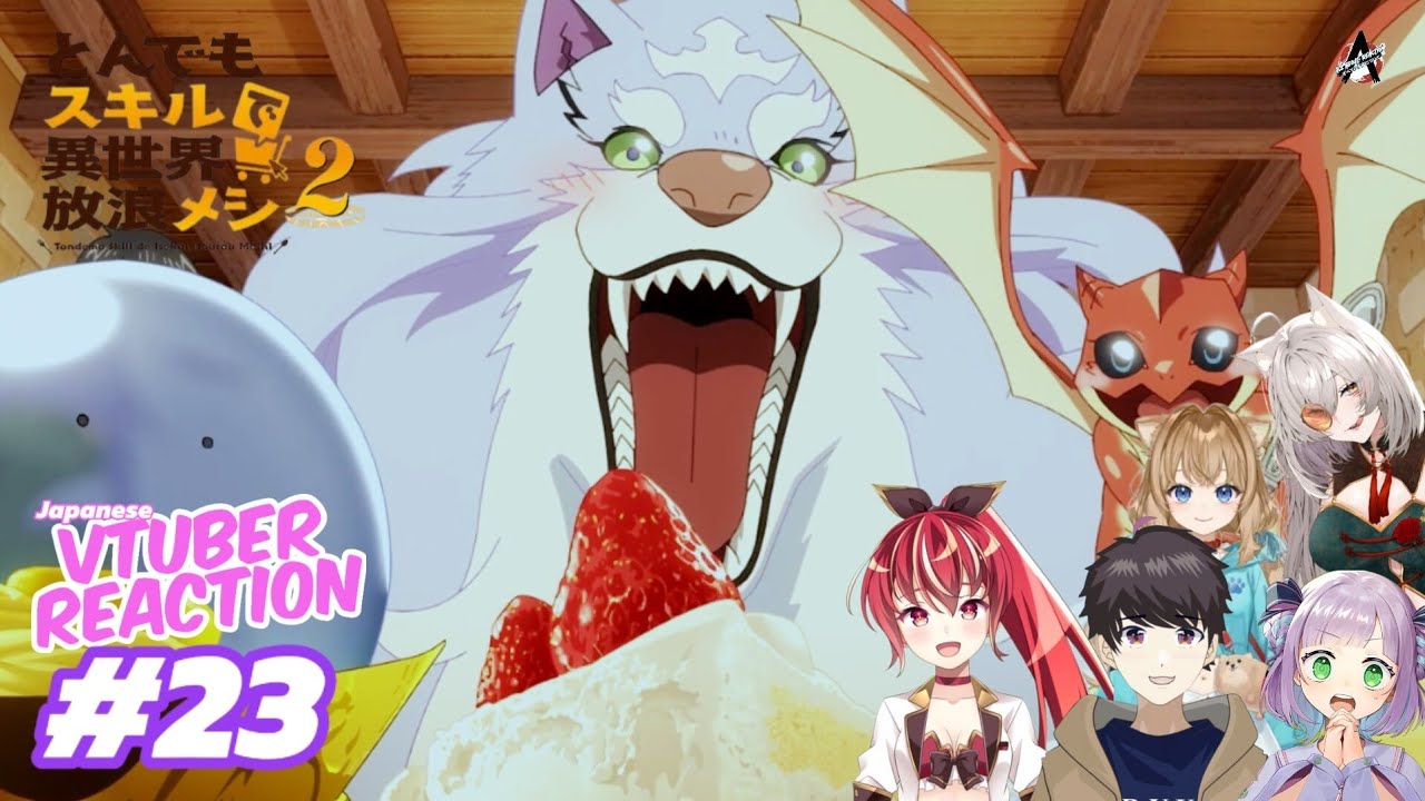 とんでもスキルで異世界放浪メシ 2 Episode 23 | Japanese Vtuber Reaction Mashup