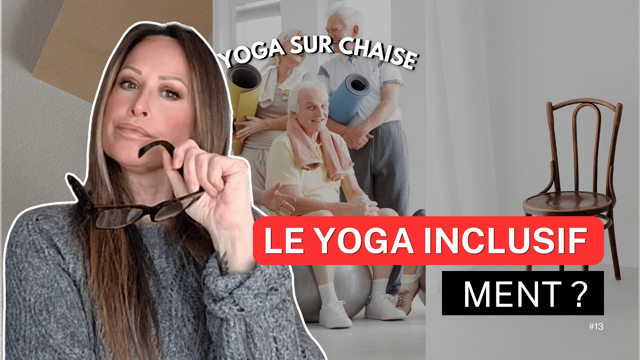 #Ep13 Yoga inclusif et adaptation : ce que le terrain m’a vraiment appris (podcast)