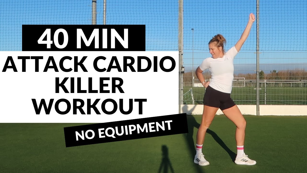 40 MIN ATTACK CARDIO KILLER  WORKOUT - Let's Sweat together