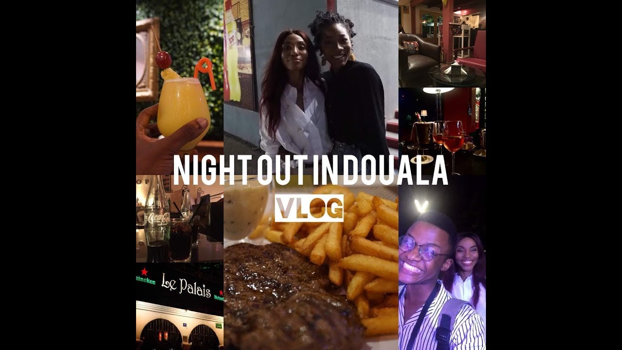 NIGHT OUT IN DOUALA : VLOG