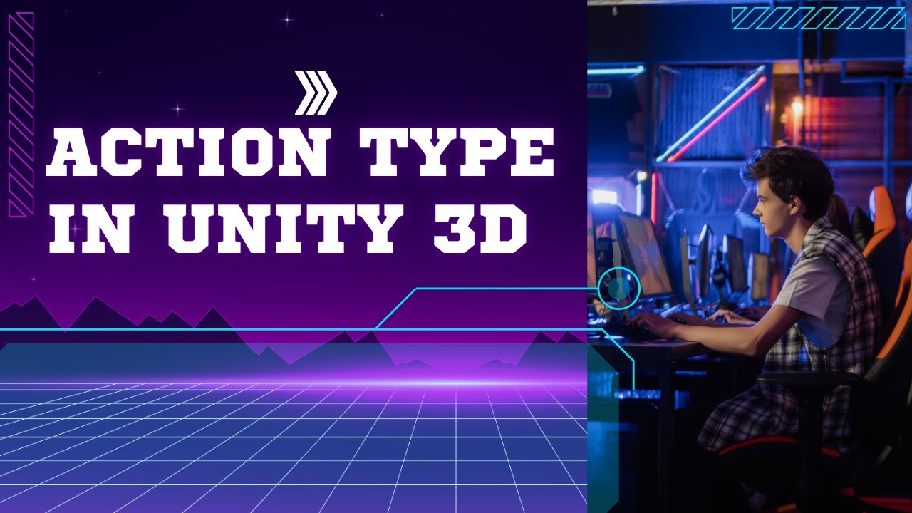 Action Type Explained in Unity 3D: Master Game Development Now!