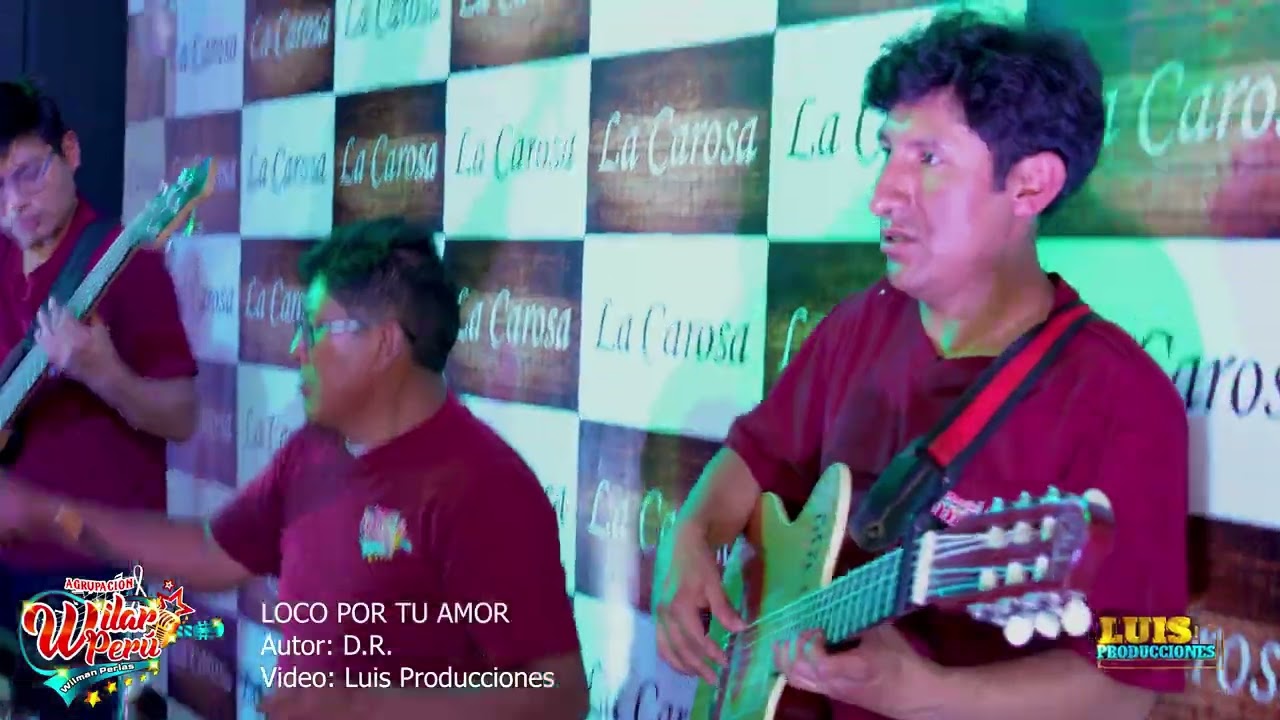 Agrupación wilar Perú -Loco por tu amor 