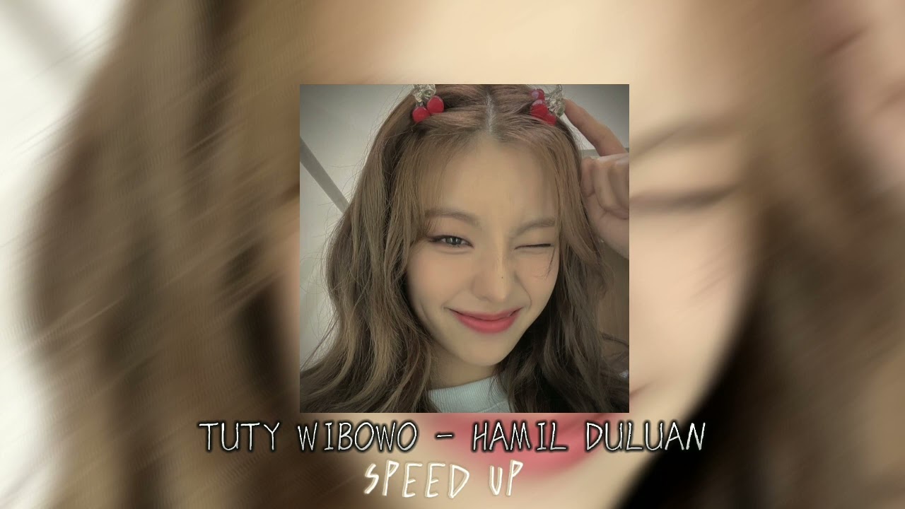 Tuty Wibowo - Hamil Duluan Speed Up