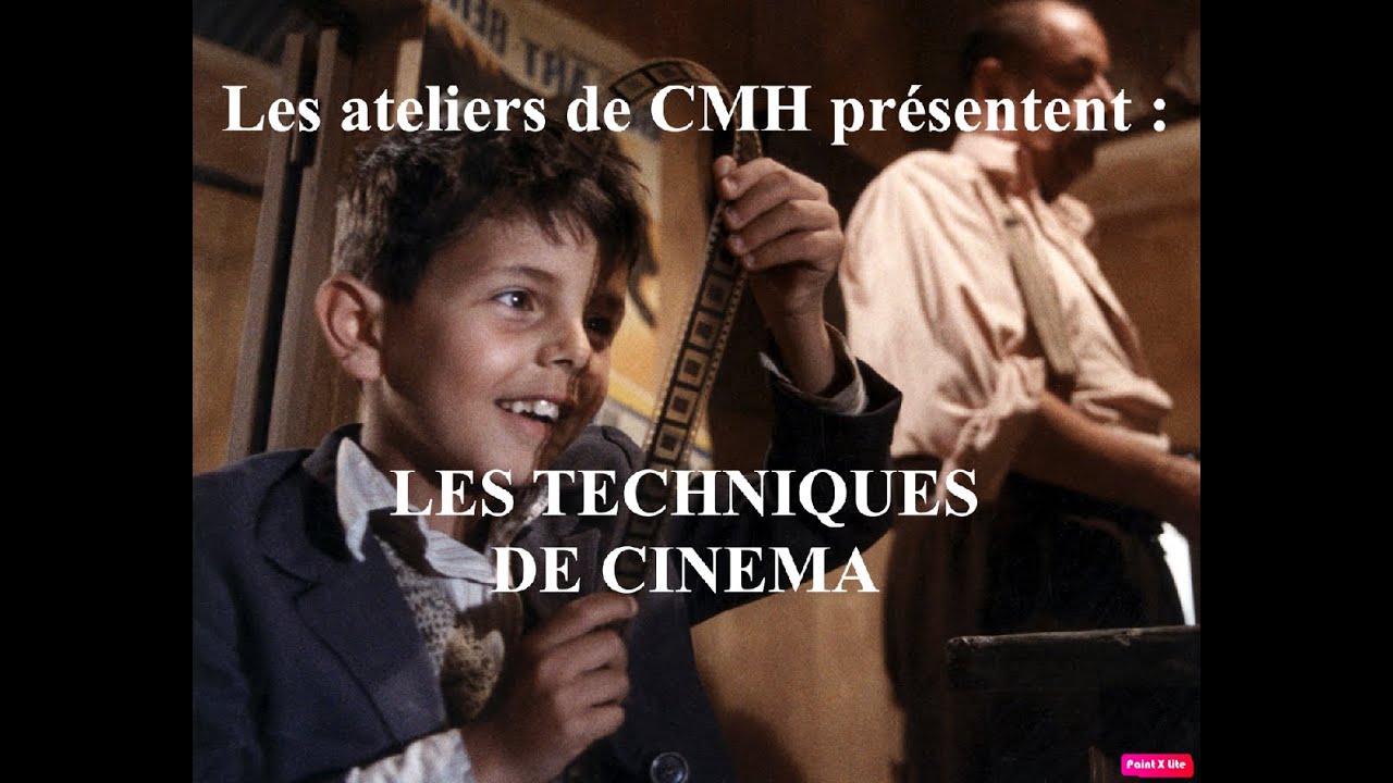 CMH - TECHNIQUES DE CINEMA PAR L'IMAGE