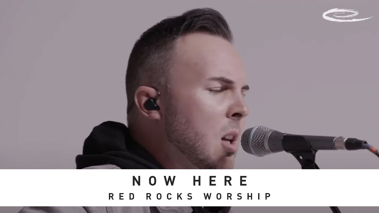 RED ROCKS WORSHIP - Now Here: Song Session