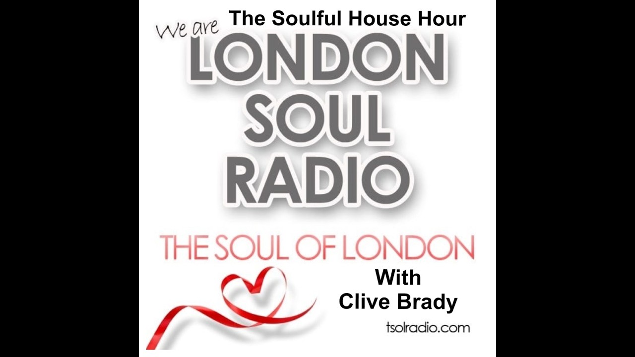 Clive Brady With The Soulful House Show On London Soul Radio Station TSOL England UK January 2025