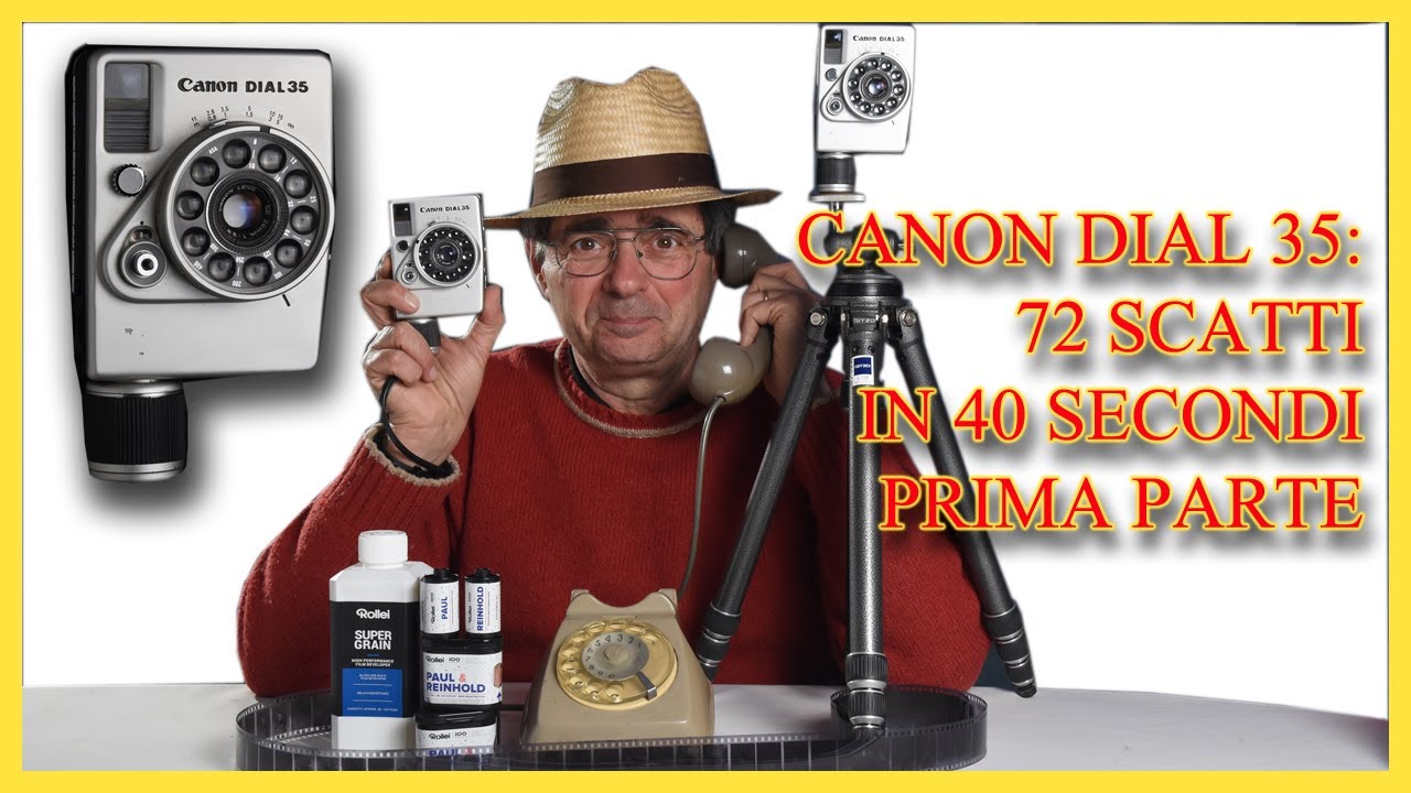 CANON DIAL 35: SETTANTADUE SCATTI SU UN RULLO DA 36 POSE! (prima parte)
