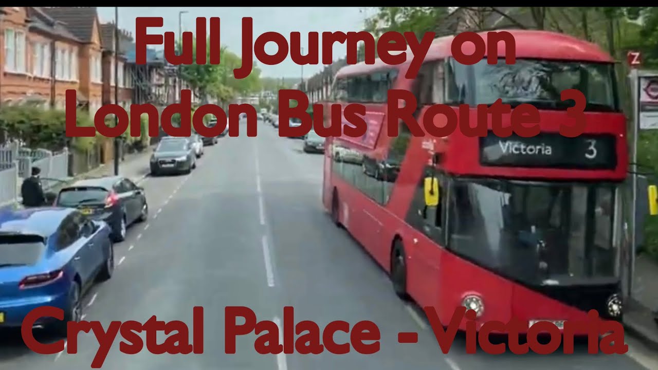 Full Journey on London Bus Route 3 | Crystal Palace