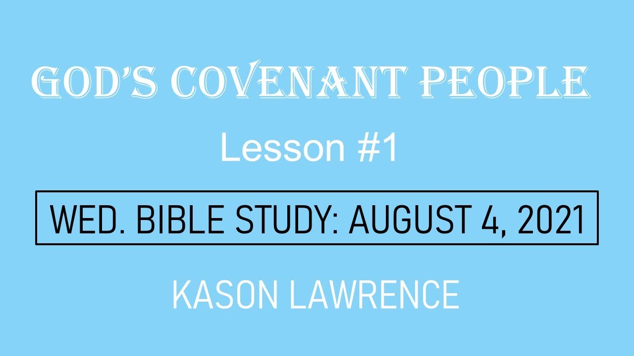God's Covenant People - Lesson 1 | JC Church of Christ | Wednesday Bible Study