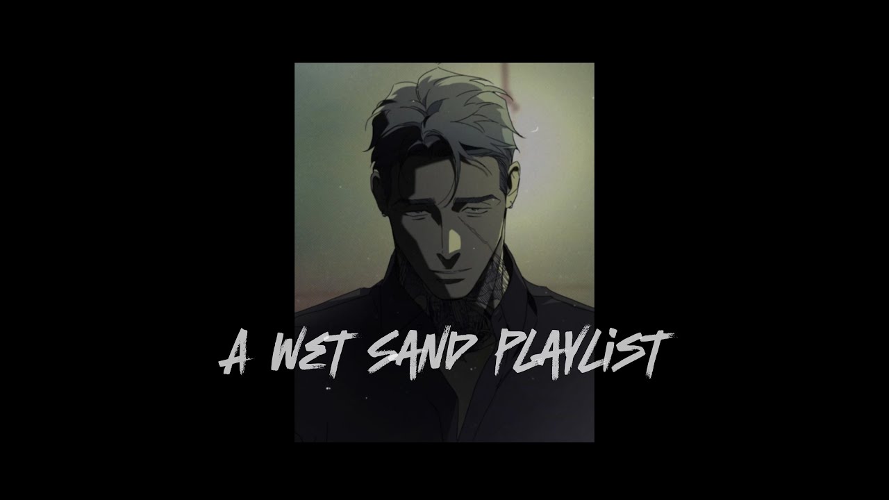 do you...really see me?: A Wet Sand Playlist