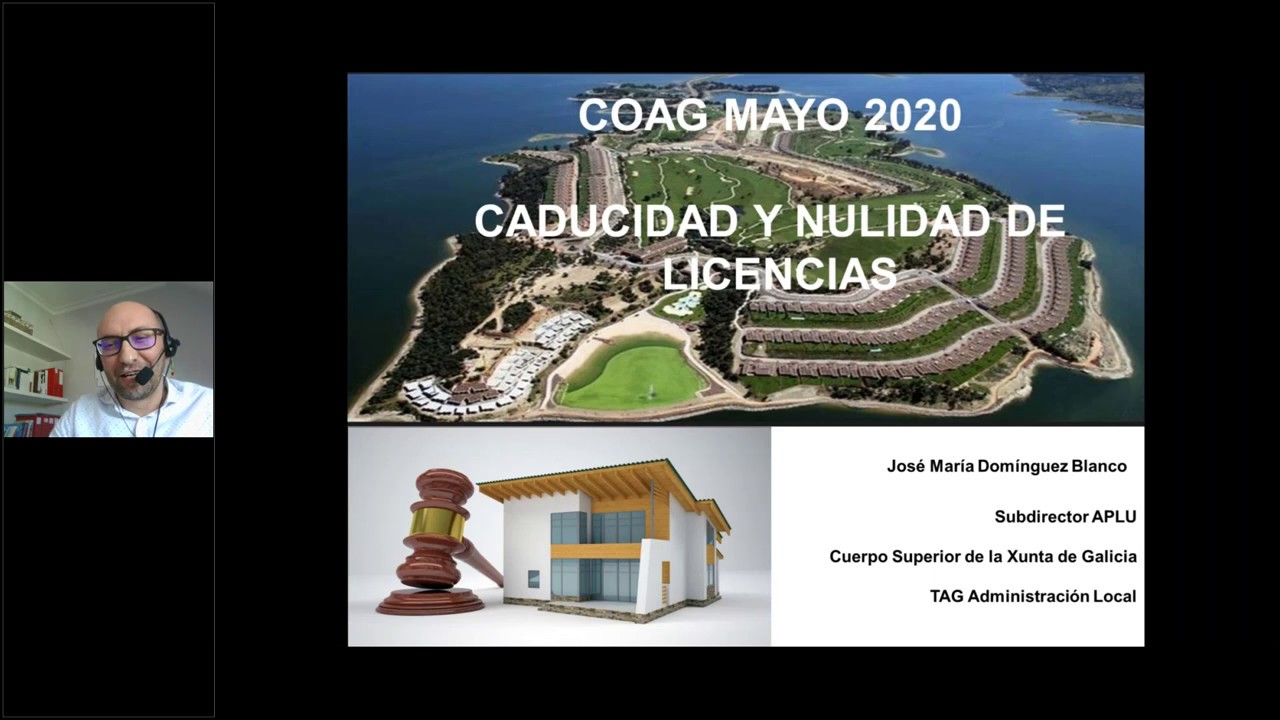 Jornada 'Caducidad y nulidad de Licencias Urbanísticas', José María Domínguez Blanco, 06/05/2020