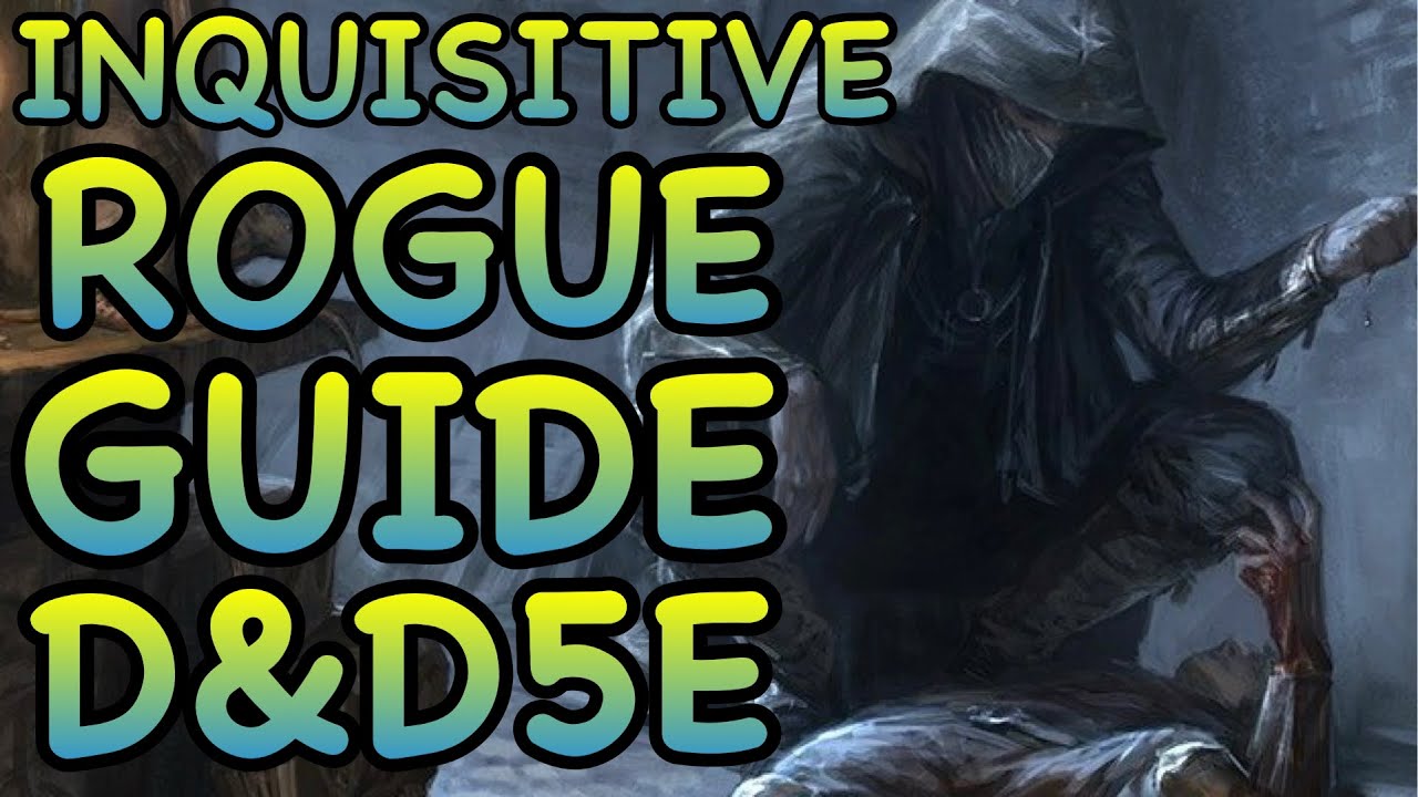 D&D5E: INQUISITIVE ROGUE