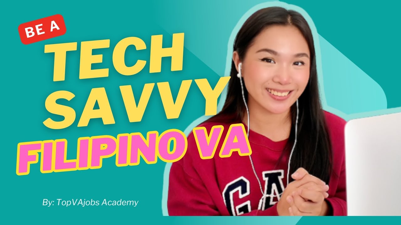 Be a Tech Savvy Filipino VA!