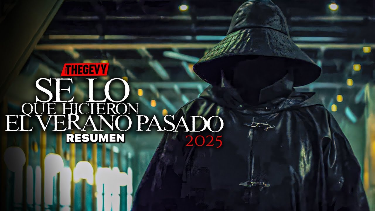 SE LO QUE HICIERON EL VERANO PASADO 2025 (I KNOW WHAT YOU DID LAST SUMMER) RESUMEN THEGEVY