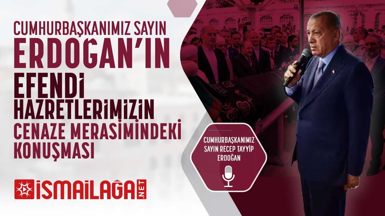 Mahmud Efendi Hazretlerimizin Cenaze Merasiminde Cumhurbaşkanımızın Konuşması