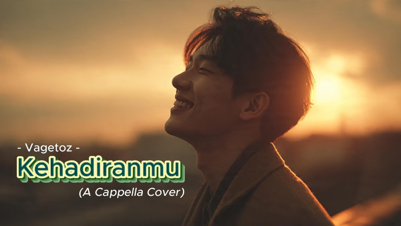 Kehadiranmu – Vagetoz (A Cappella Cover) | K-Id Harmony Full Vocal Version
