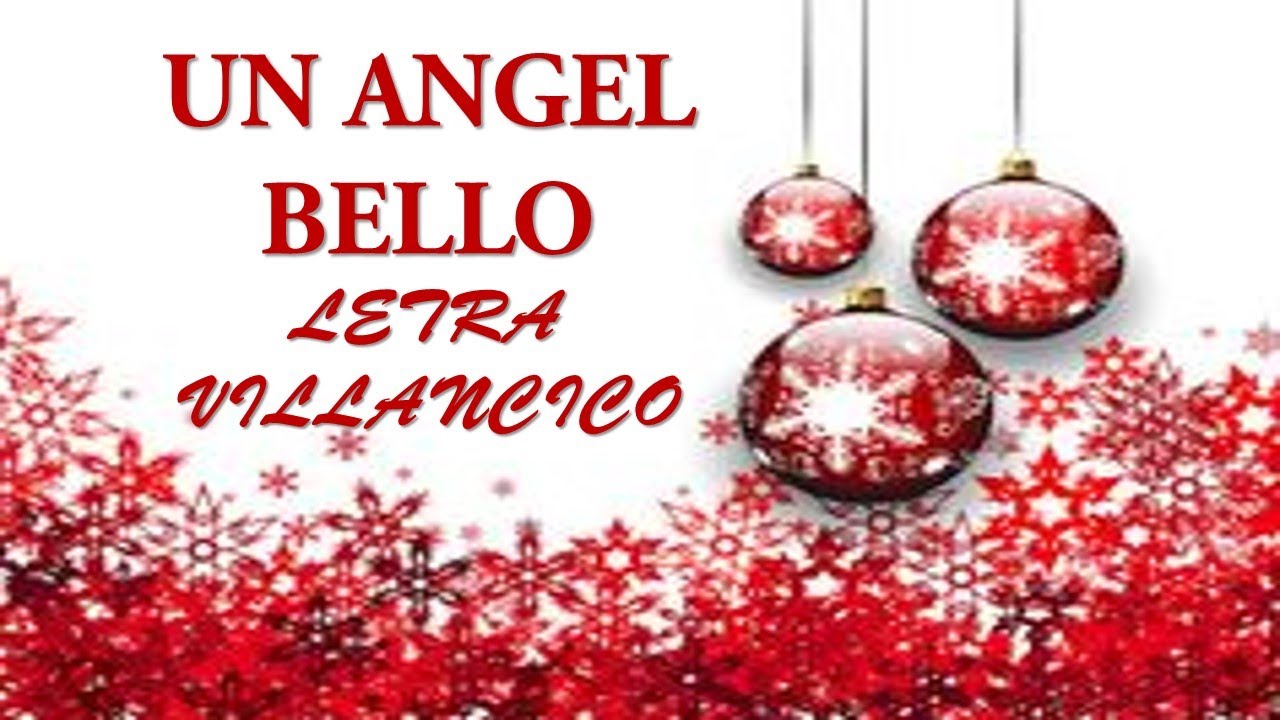 UN ÁNGEL BELLO LETRA VILLANCICO