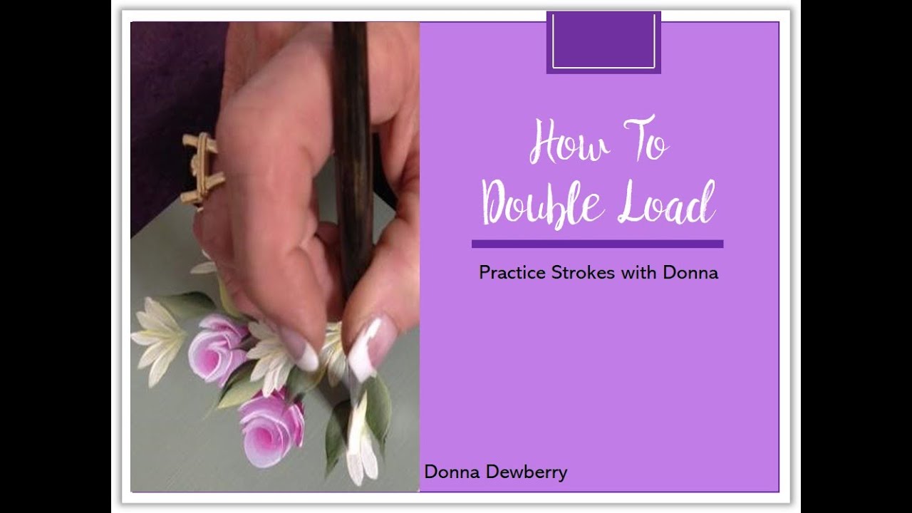 FolkArt One Stroke: Practice Strokes With Donna - How To Double Load | Donna Dewberry 2020
