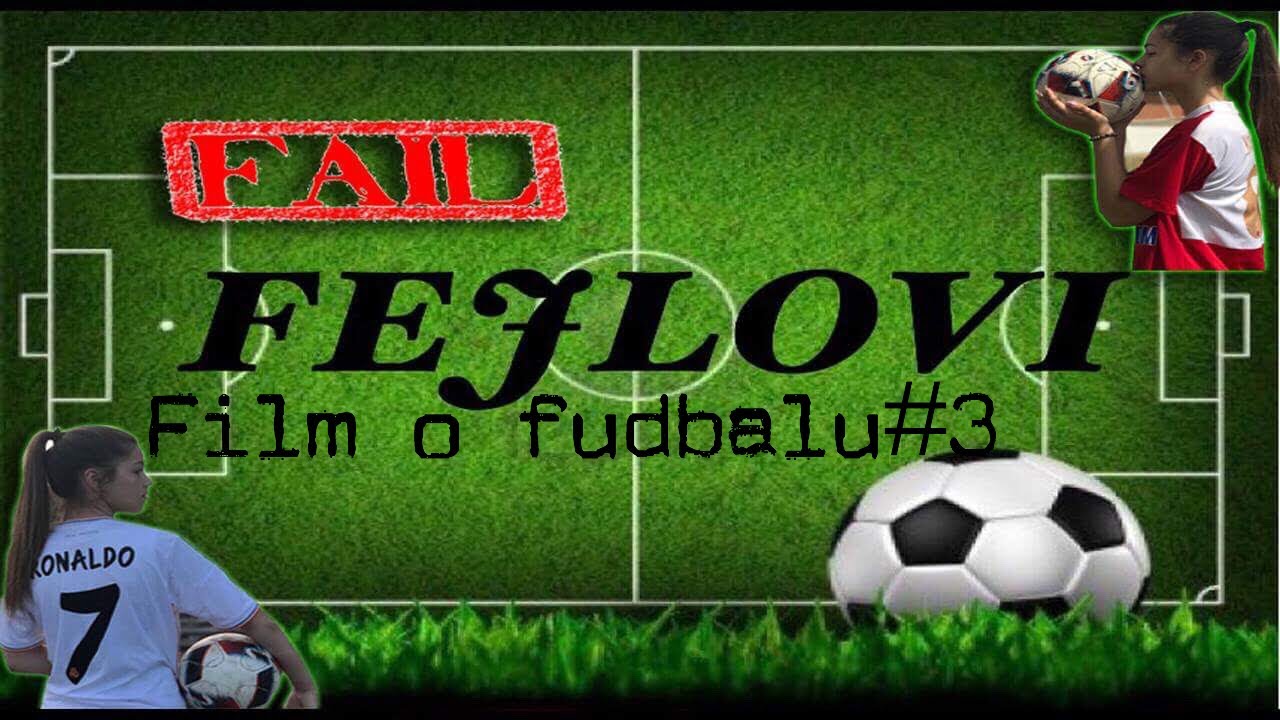 FEJLOVI FILMA O FUDBALU😂#3deo |AN NA