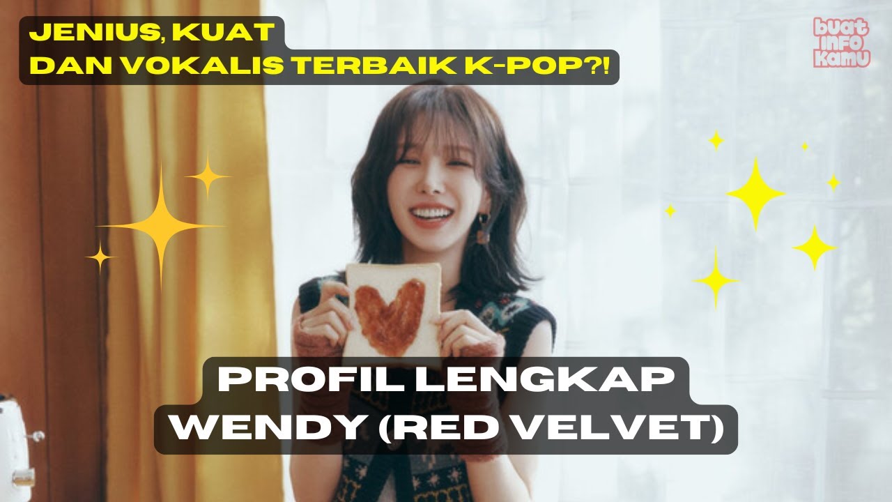 Profil Lengkap Wendy (Red Velvet): Jenius, Kuat, dan Vokalis Terbaik K-Pop?!