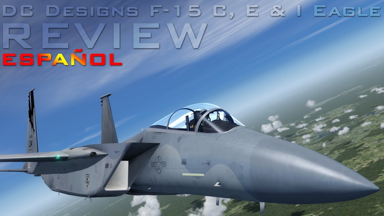 PREPAR3D v5 & v4 REVIEW del DC Designs F-15C, E & I #justflight #prepar3dv5