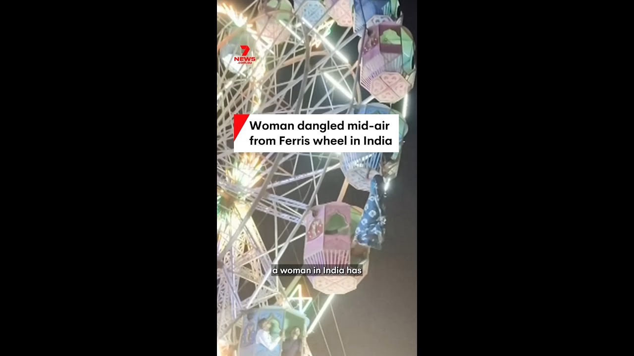 Woman dangled mid-air from a Ferris wheel in India