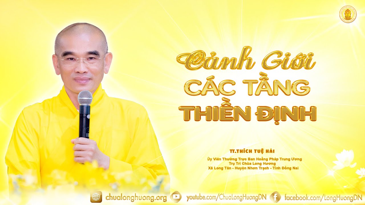 Cảnh Giới Các Tầng Thiền Định  - TT. Thích Tuệ Hải - Chùa Long Hương