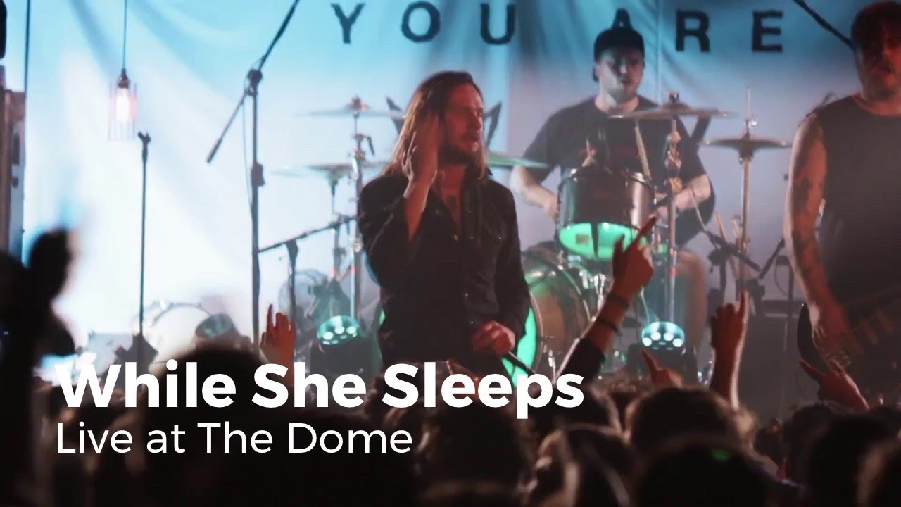 While She Sleeps - You Are We | Live at The Dome